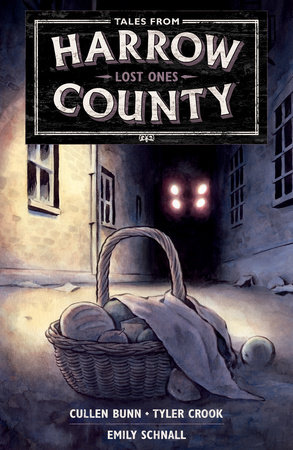 Tales from Harrow County Volume 3: Lost Ones by Cullen Bunn