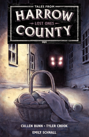 Tales from Harrow County Volume 3: Lost Ones by Cullen Bunn