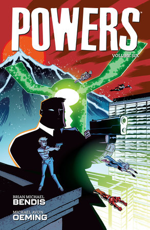 Powers Volume 6 by Brian Michael Bendis