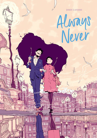 Always Never by Jordi Lafebre