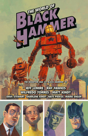 The World of Black Hammer Omnibus Volume 2 by Jeff Lemire and Ray Fawkes