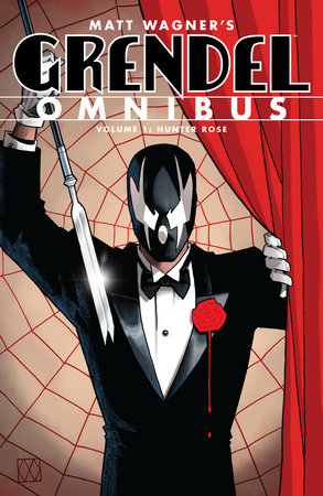 Grendel Omnibus Volume 1: Hunter Rose (Second Edition) by Matt Wagner