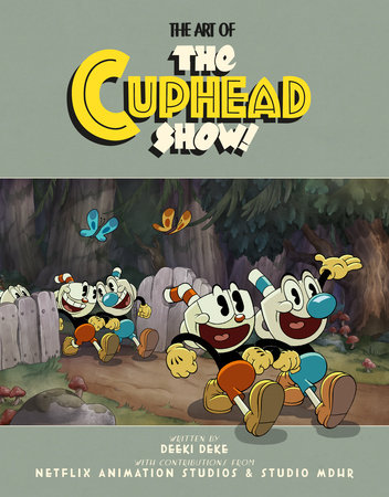 The Art of the Cuphead Show by Deeki Deke