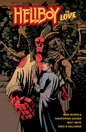 Hellboy in Love by Mike Mignola and Christopher Golden