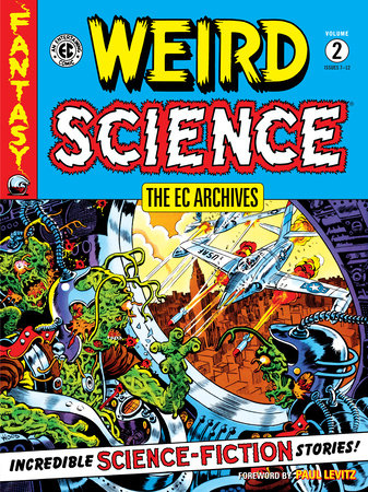 The EC Archives: Weird Science Volume 2 by Al Feldstein