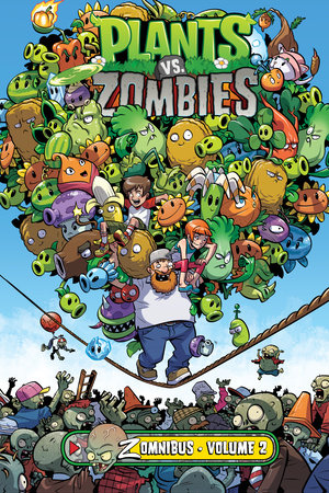 Plants vs. Zombies Zomnibus Volume 2 by Paul Tobin