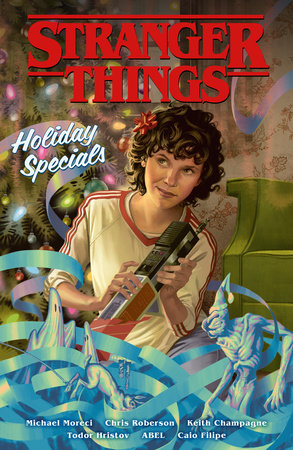 Stranger Things Holiday Specials (Graphic Novel) by Michael Moreci, Chris Roberson and Keith Champagne