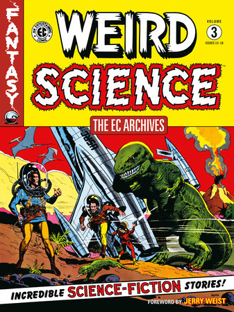 The EC Archives: Weird Science Volume 3 by Al Feldstein and William Gaines