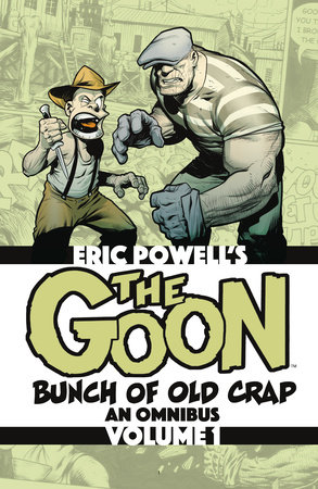 The Goon Vol. 1: Bunch of Old Crap, an Omnibus by Eric Powell