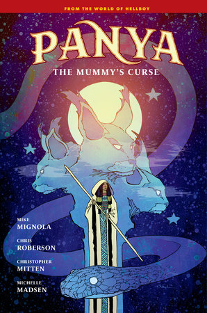 Panya: The Mummy's Curse by Mike Mignola and Chris Roberson