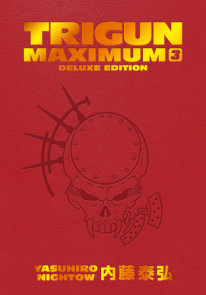 Trigun Maximum Deluxe Edition Volume 3