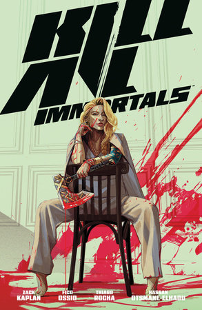 Kill All Immortals by Zack Kaplan