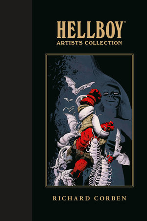 Hellboy Artists Collection: Richard Corben by Mike Mignola