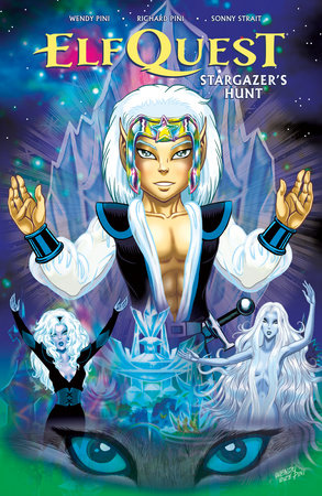 ElfQuest: Stargazer's Hunt Complete Edition by Wendy Pini and Richard Pini