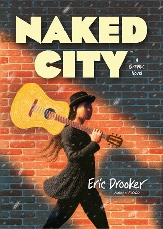 Naked City: A Graphic Novel by Eric Drooker