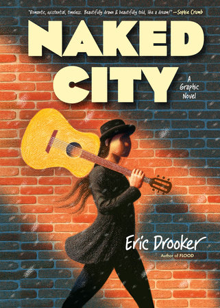 Naked City: A Graphic Novel by Eric Drooker