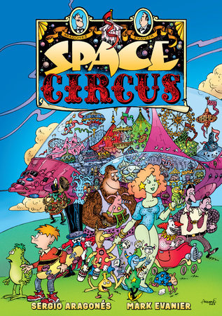 Space Circus by Sergio Aragonés and Mark Evanier