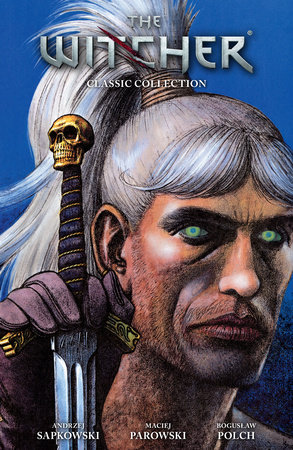 The Witcher: Classic Collection by Andrzej Sapkowski and Maciej Parowski