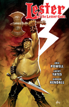 Lester of the Lesser Gods by Eric Powell and Lucky Yates