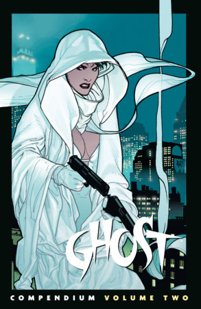 The Ghost Compendium Volume 2 by Chris Warner, Kelly Sue DeConnick and Christopher Sebela