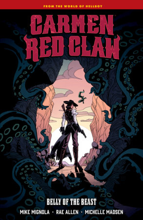 Carmen Red Claw: Belly of the Beast by Mike Mignola and Rae Allen