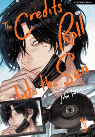 The Credits Roll into the Sea Volume 3 by John Tarachine