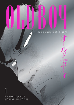 Oldboy Deluxe Edition: Book One by Written by Garon Tsuchiya. Illustrated by Nobuaki Minegishi. Translated by Kumar Sivasubramanian.