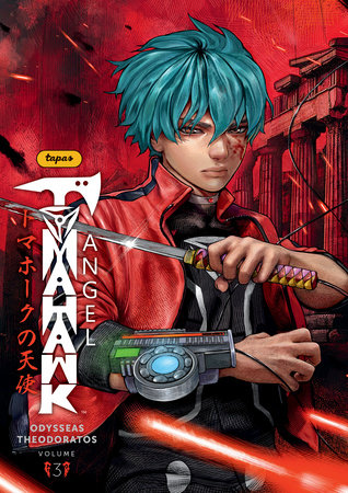 Tomahawk Angel Volume 3 by Odysseas Theodoratos