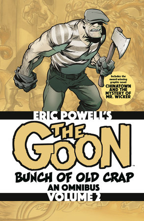 The Goon: Bunch of Old Crap Omnibus Volume 2 by Written and illustrated by Eric Powell