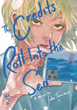 The Credits Roll into the Sea Volume 2 by John Tarachine