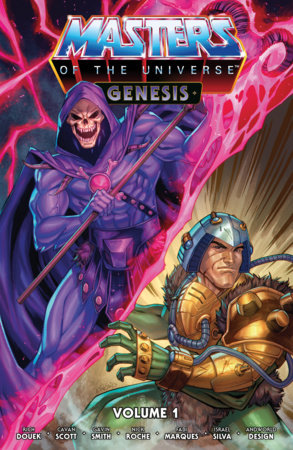 Masters of the Universe: Genesis Volume 1 by Rich Douek and Cavan Scott