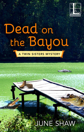 Dead on the Bayou by June Shaw