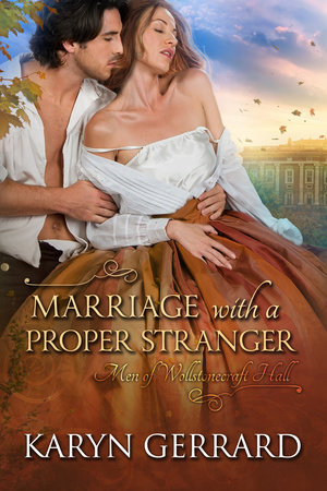 Marriage with a Proper Stranger by Karyn Gerrard