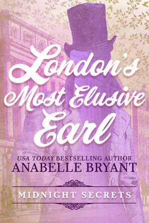 London's Most Elusive Earl by Anabelle Bryant