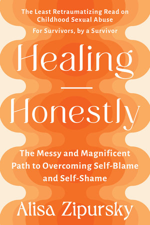 Healing Honestly by Alisa Zipursky