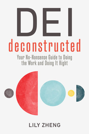 DEI Deconstructed by Lily Zheng