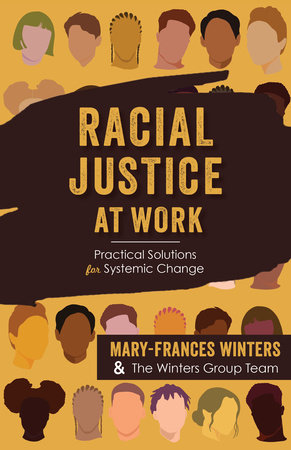 Racial Justice at Work by Mary-Frances Winters and The Winters Group Team