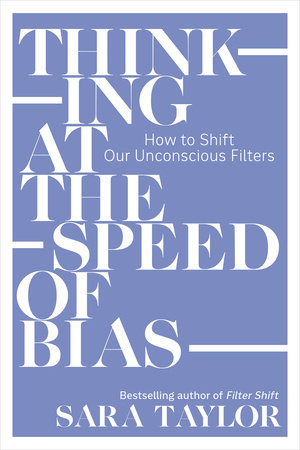 Thinking at the Speed of Bias by Sara Taylor