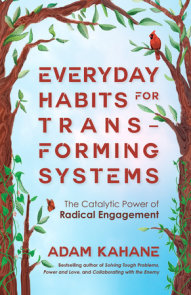 Everyday Habits for Transforming Systems