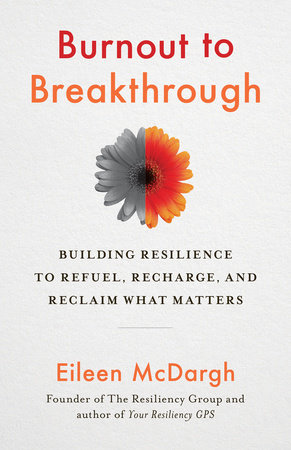 Burnout to Breakthrough by Eileen McDargh