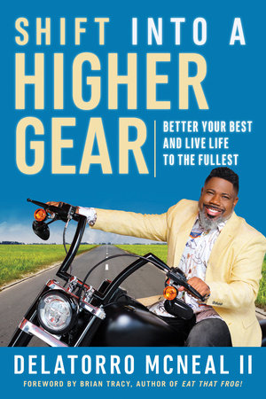 Shift into a Higher Gear by Delatorro McNeal