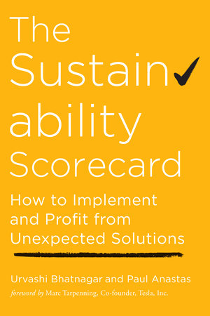 The Sustainability Scorecard by Urvashi Bhatnagar and Paul Anastas