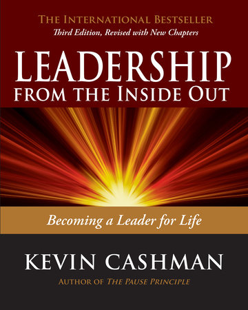 Leadership from the Inside Out by Kevin Cashman