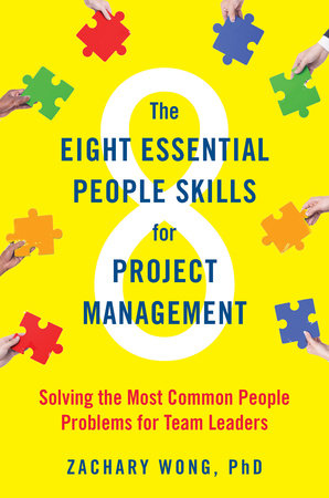 The Eight Essential People Skills for Project Management by Zachary Wong