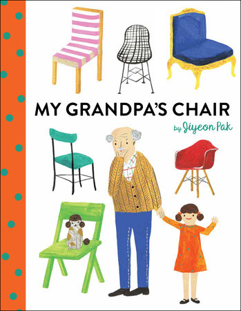 My Grandpa's Chair by Jiyeon Pak