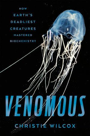 Venomous by Christie Wilcox