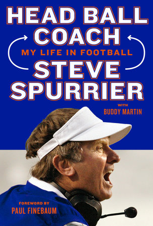 Head Ball Coach by Steve Spurrier and Buddy Martin
