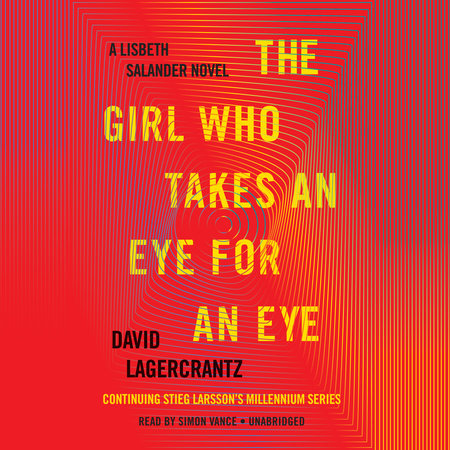 The Girl Who Takes an Eye for an Eye by David Lagercrantz