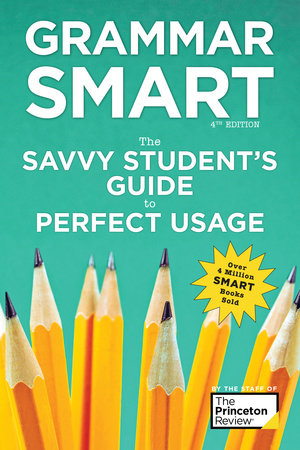 Grammar Smart, 4th Edition by The Princeton Review, Liz Buffa and Nell Goddin