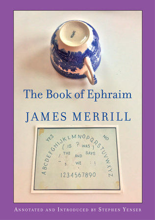 The Book of Ephraim by James Merrill
